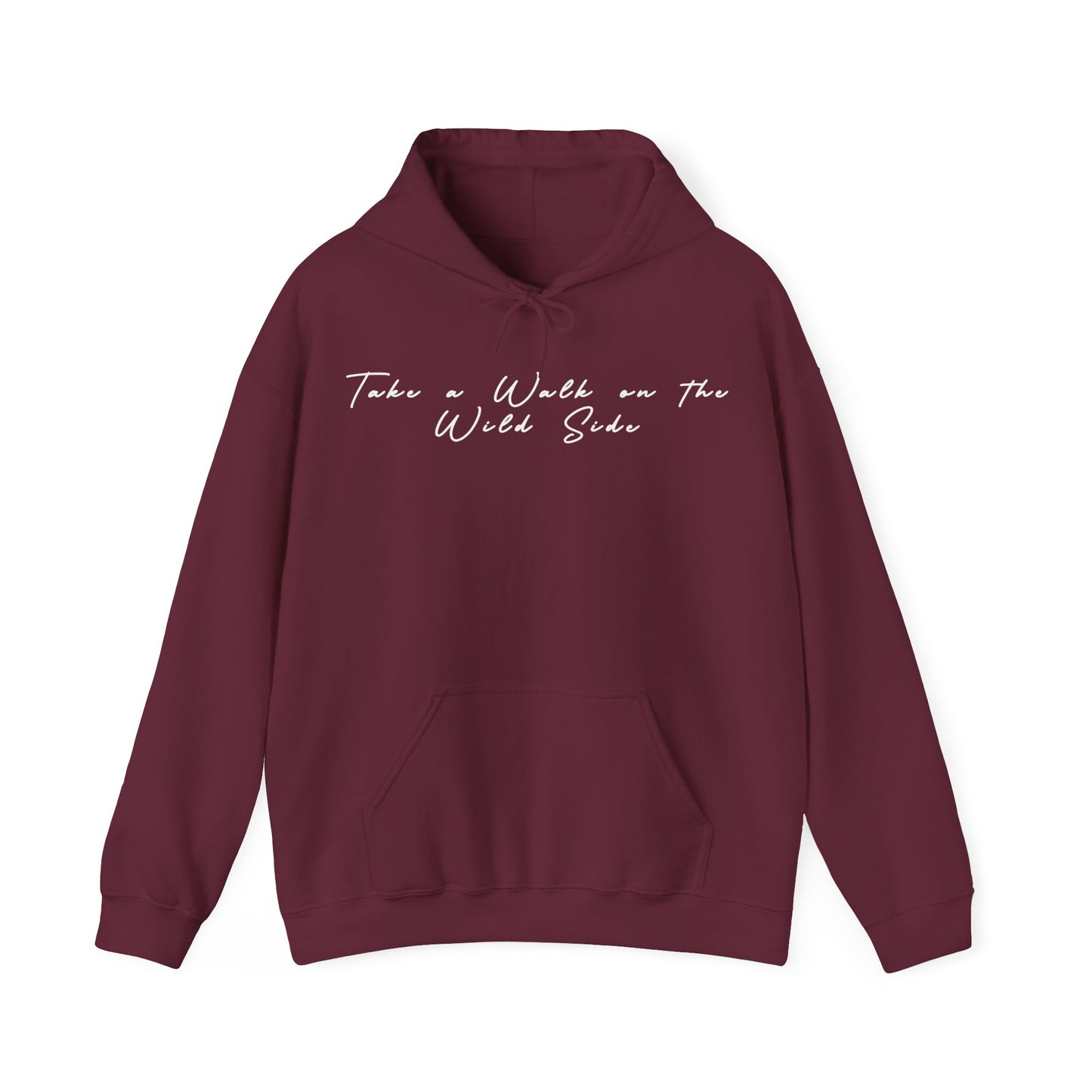 Take a walk on the Wild Side - Unisex Hoodie