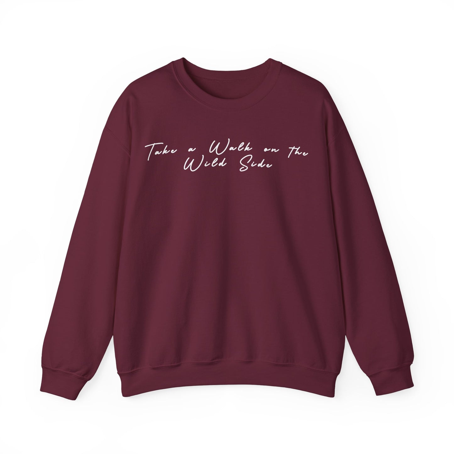 Take a walk on the wild side - Unisex sweatshirt