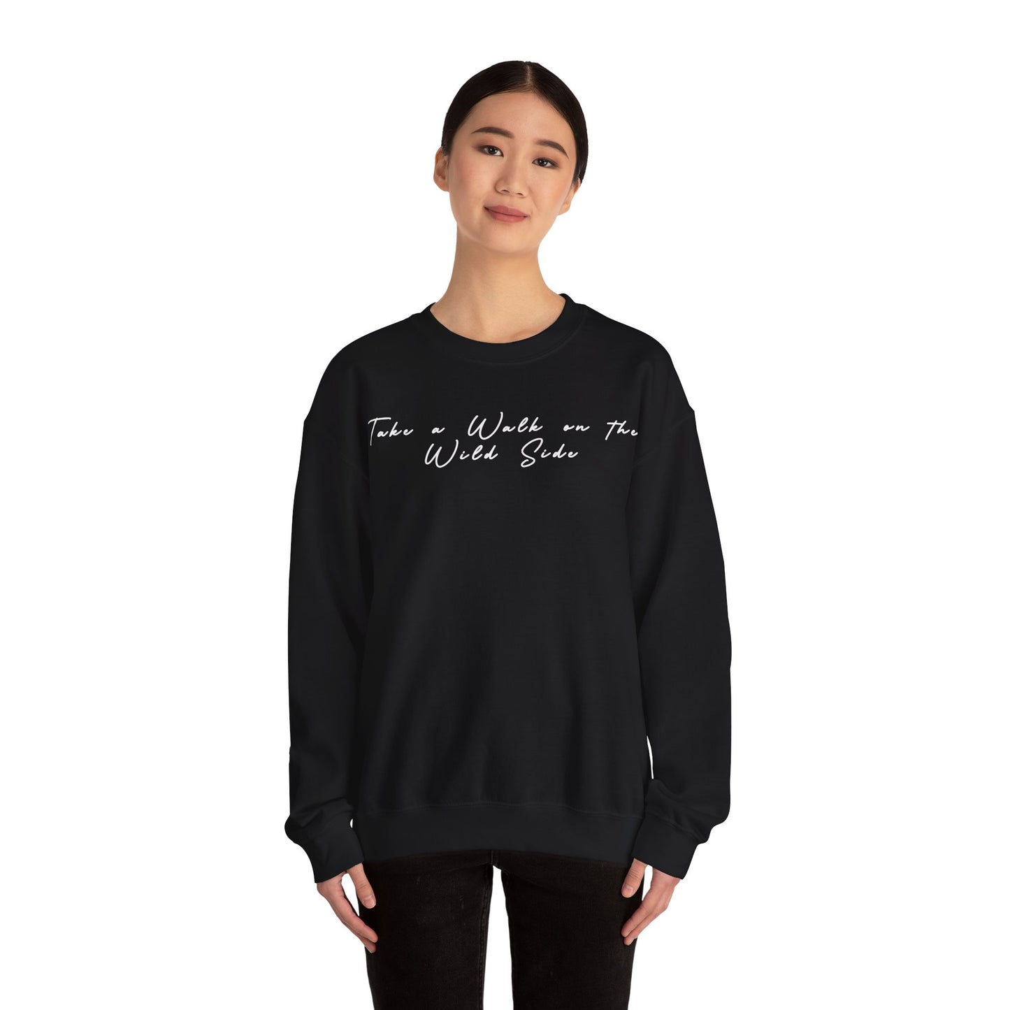 Take a walk on the wild side - Unisex sweatshirt